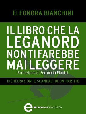 cover image of Il libro che la Lega Nord non ti farebbe mai leggere
